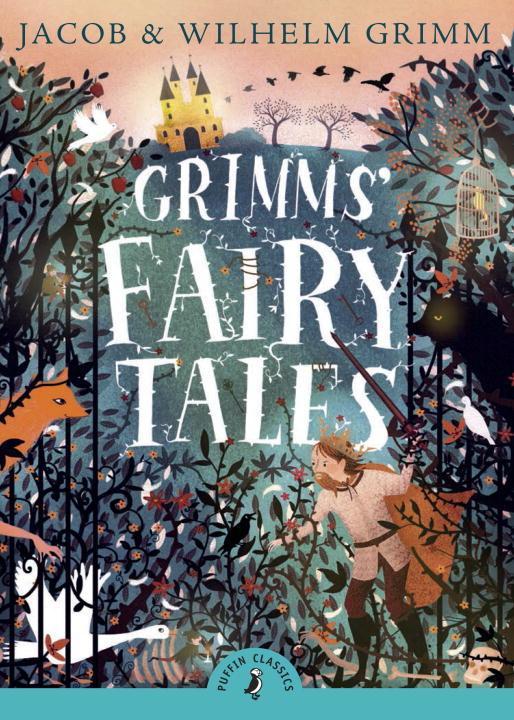 Cover: 9780141331201 | Grimm's Fairy Tales | Puffin Classics | Jacob/Grimm, Wilhelm Grimm