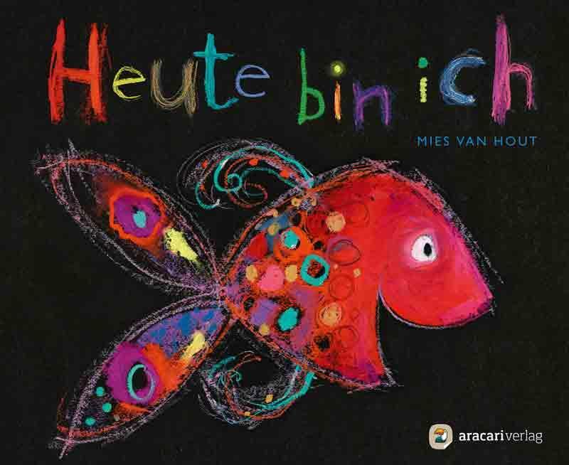 Cover: 9783905945300 | Heute bin ich | Mies van Hout | Buch | Deutsch | 2012 | aracari