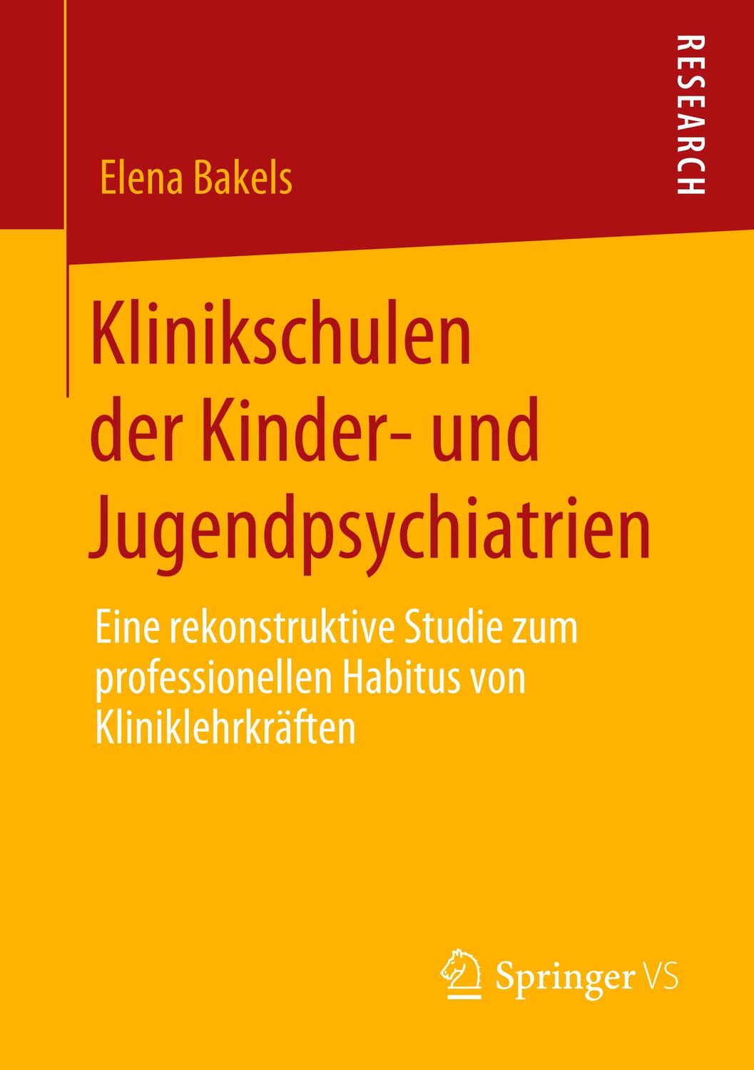Cover: 9783658288358 | Klinikschulen der Kinder- und Jugendpsychiatrien | Elena Bakels | Buch