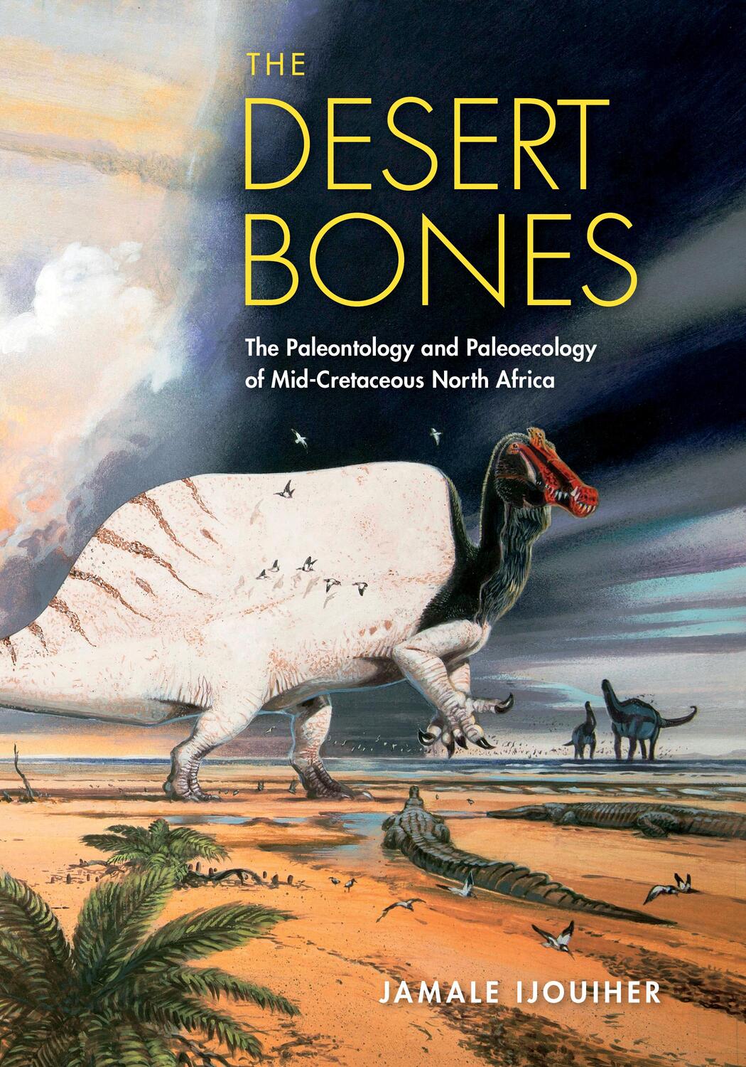 Cover: 9780253063311 | The Desert Bones: The Paleontology and Paleoecology of...