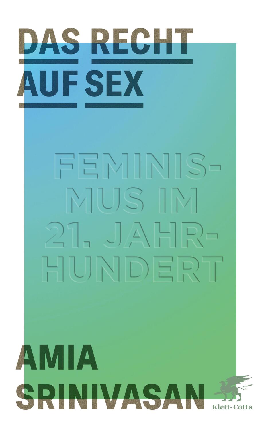 Cover: 9783608982381 | Das Recht auf Sex | Feminismus im 21. Jahrhundert | Amia Srinivasan