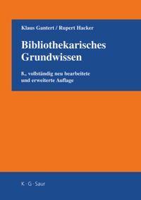 Cover: 9783598117718 | Bibliothekarisches Grundwissen | Rupert Hacker (u. a.) | Taschenbuch