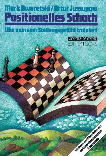 Cover: 9783283003227 | Positionelles Schach | Mark Dworetski (u. a.) | Taschenbuch | 230 S.