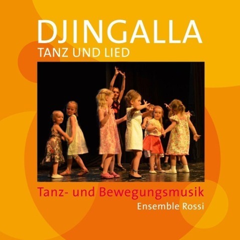 Cover: 9783937337920 | Djingalla Tanz und Lied | Instrumentalmusik für jedes Alter | Audio-CD