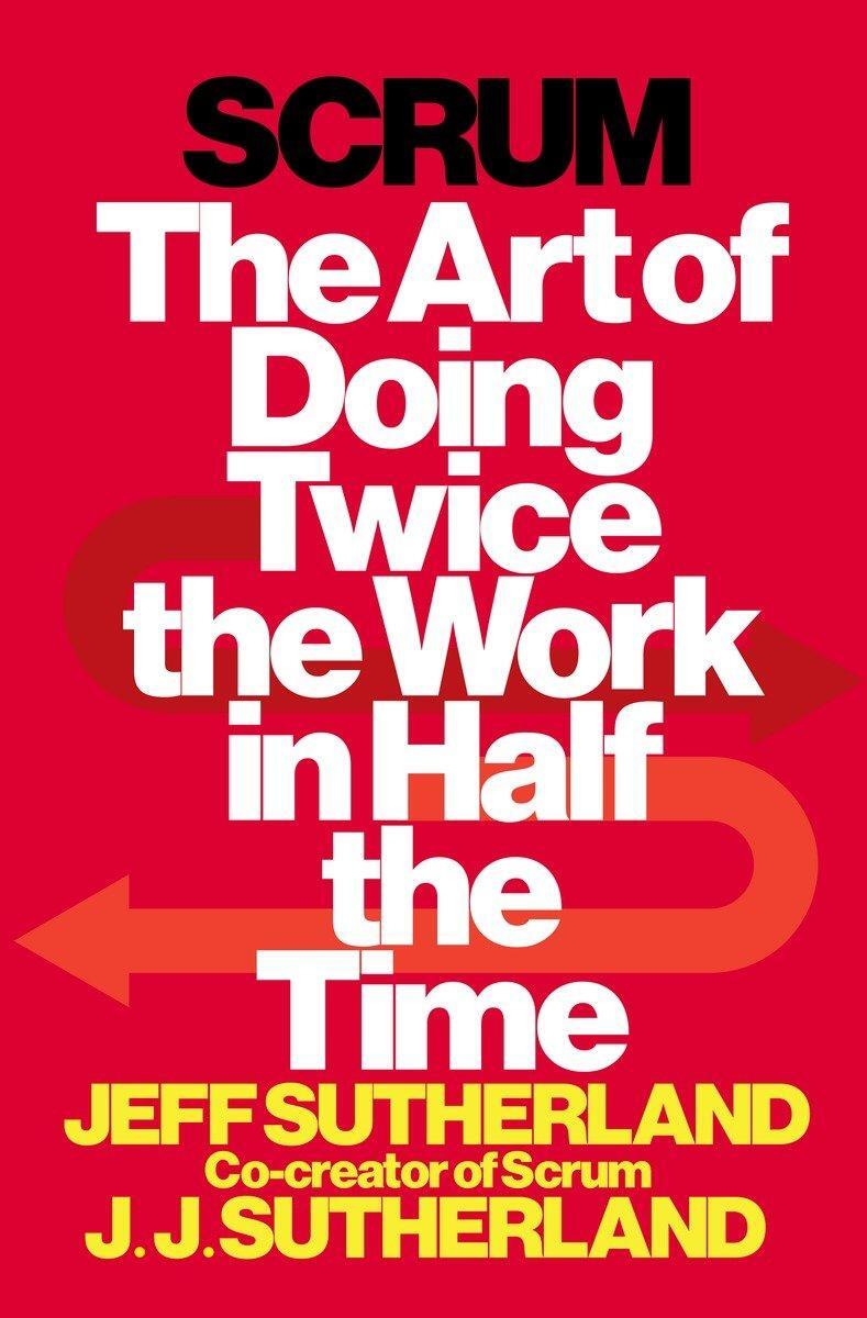 Cover: 9780385346450 | Scrum | The Art of Doing Twice the Work in Half the Time | Buch | VIII