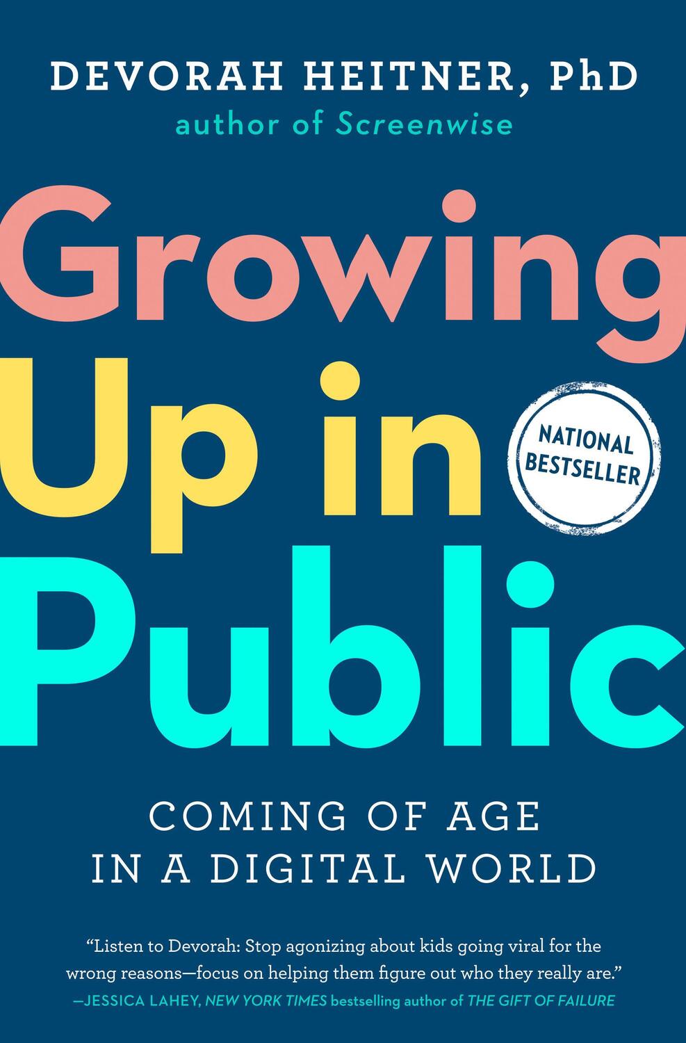 Cover: 9780593420966 | Growing Up in Public | Coming of Age in a Digital World | Heitner