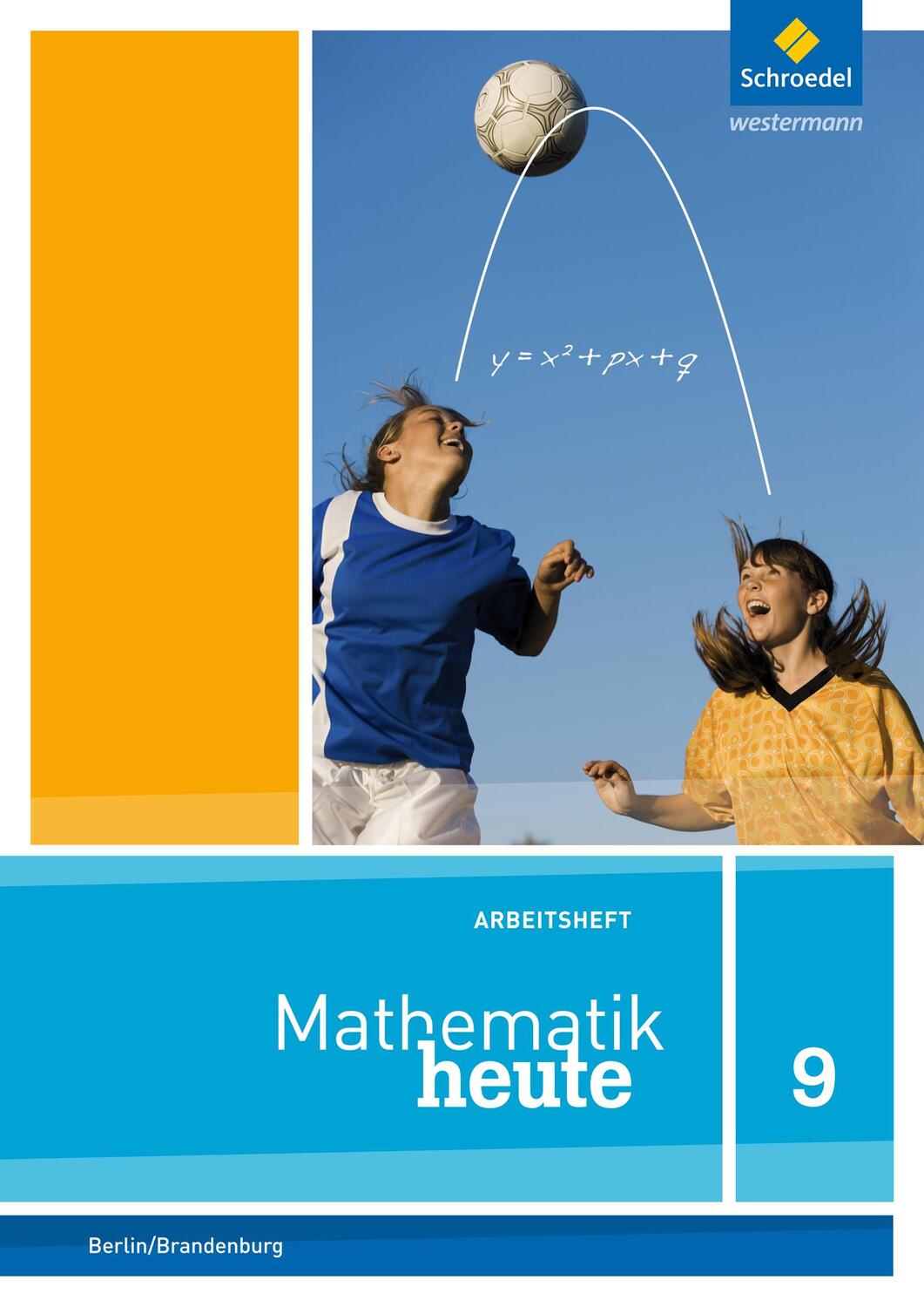 Cover: 9783507812765 | Mathematik heute 9. Arbeitsheft mit Lösungen. Berlin und Brandenburg