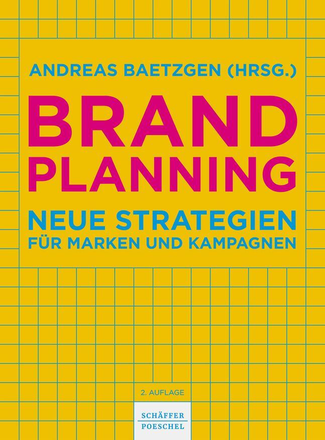 Cover: 9783791059181 | Brand Planning | Neue Strategien für Marken und Kampagnen | Baetzgen