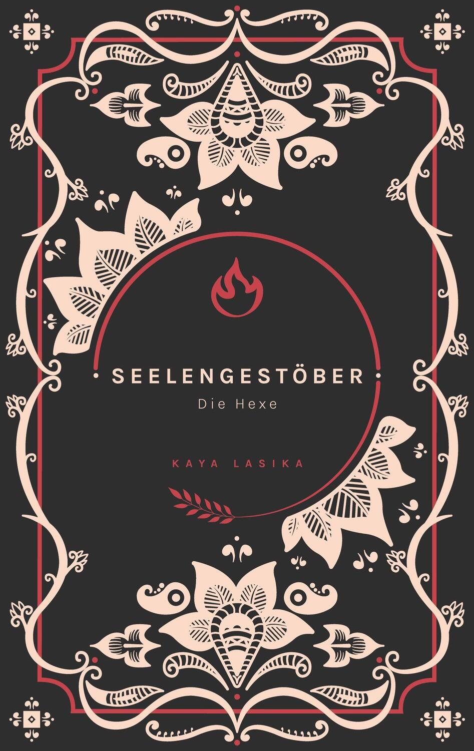 Cover: 9783756211623 | Seelengestöber | Die Hexe | Kaya Lasika | Taschenbuch | Seelengestöber