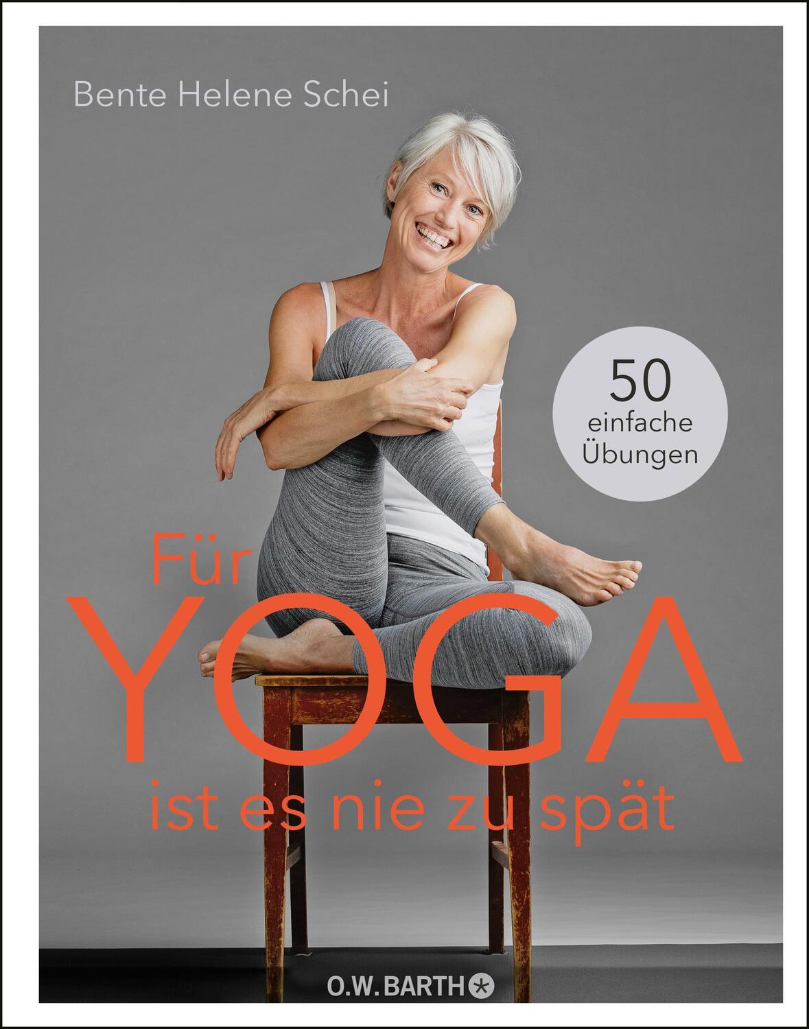 Cover: 9783426292891 | Für Yoga ist es nie zu spät | 50 einfache Übungen | Bente Helene Schei