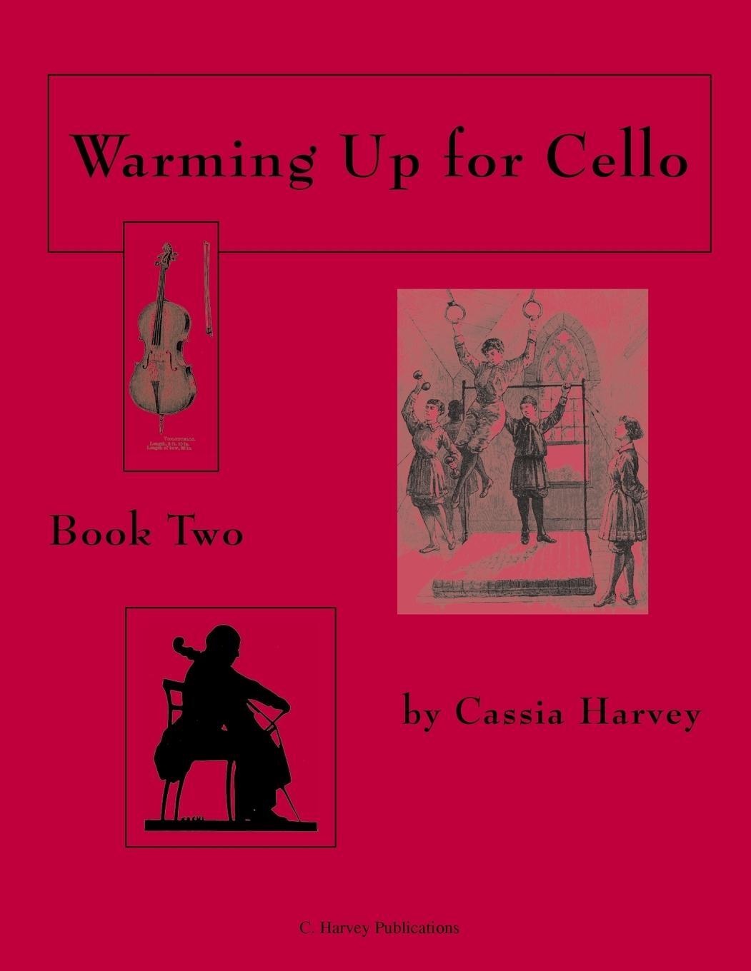 Cover: 9781932823479 | Warming Up for Cello, Book Two | Cassia Harvey | Taschenbuch | 2012