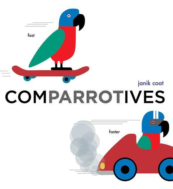 Cover: 9781419746437 | Comparrotives (A Grammar Zoo Book) | Janik Coat | Buch | Englisch