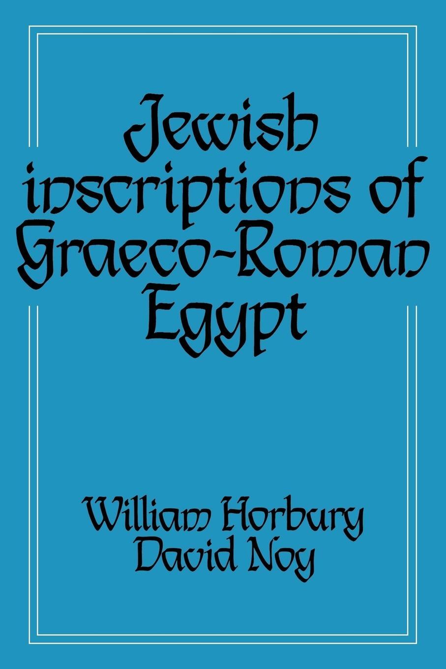 Cover: 9780521043793 | Jewish Inscriptions of Graeco-Roman Egypt | David Noy | Taschenbuch