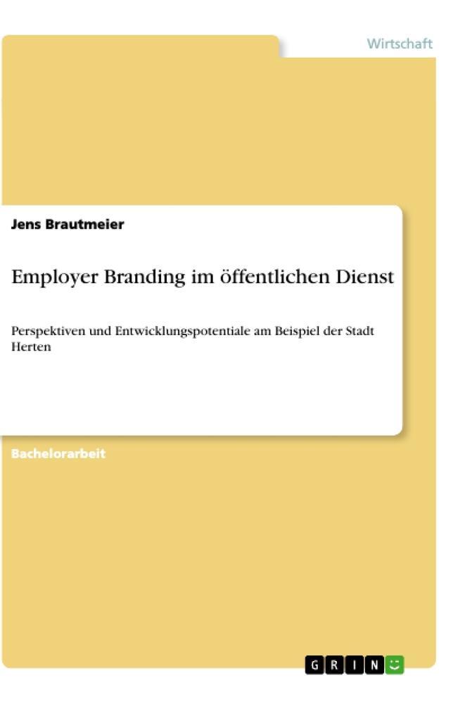 Cover: 9783640696819 | Employer Branding im öffentlichen Dienst | Jens Brautmeier | Buch