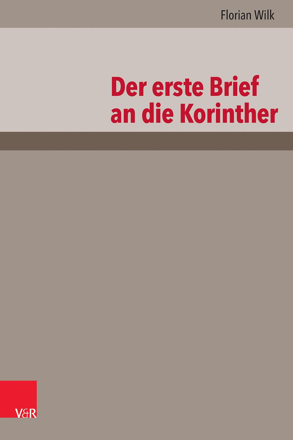 Cover: 9783525513880 | Der erste Brief an die Korinther | Florian Wilk | Buch | X | Deutsch
