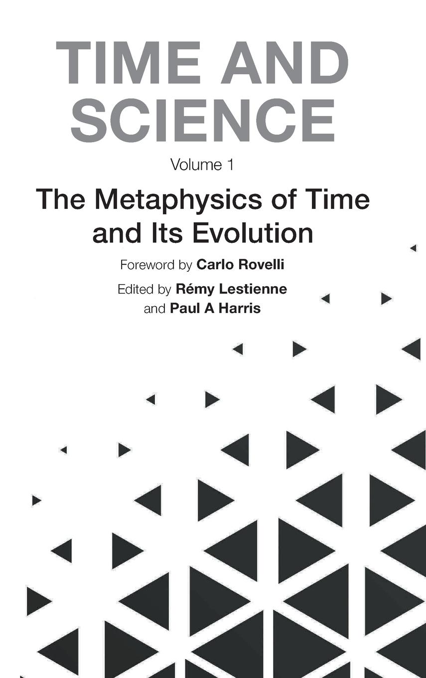 Cover: 9781800613720 | TIME AND SCIENCE (V1) | THE | Remy Lestienne Paul A Ha Carlo Rovelli