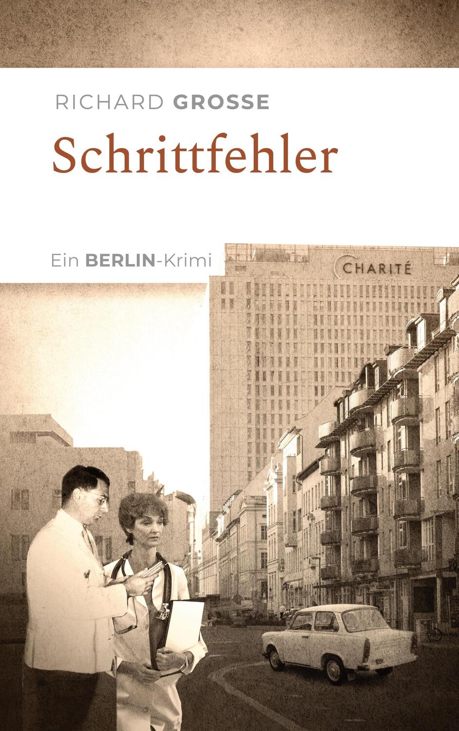 Cover: 9783758326851 | Schrittfehler | Ein Berlin-Krimi | Richard Grosse | Taschenbuch | 2024
