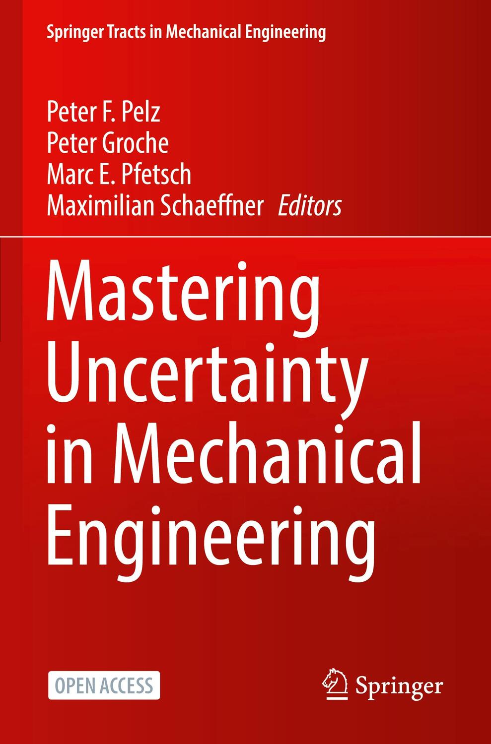 Cover: 9783030783563 | Mastering Uncertainty in Mechanical Engineering | Pelz (u. a.) | Buch