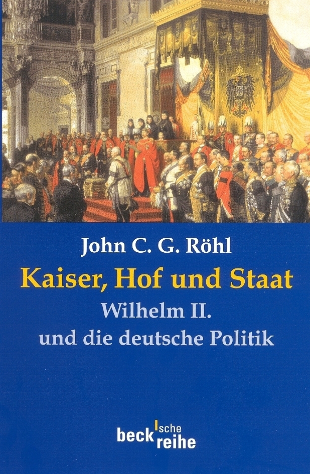 Cover: 9783406494055 | Kaiser, Hof und Staat | Wilhelm II. und die deutsche Politik | Röhl