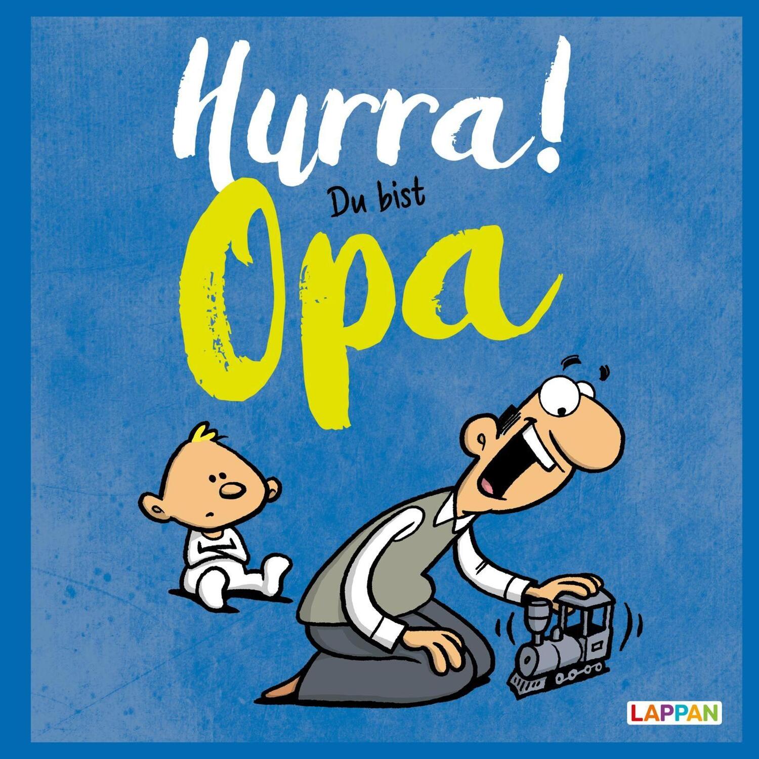 Cover: 9783830344889 | Hurra! Du bist Opa - Das Geschenkbuch für den frischgebackenen...