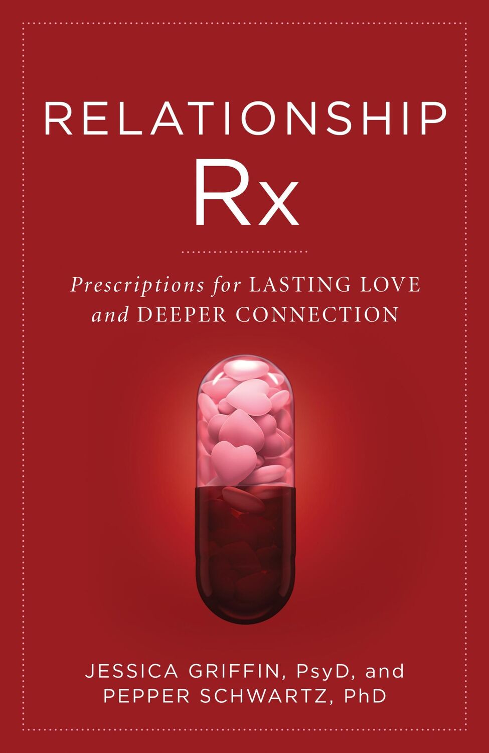 Cover: 9781538165737 | Relationship RX | Prescriptions for Lasting Love and Deeper Connection