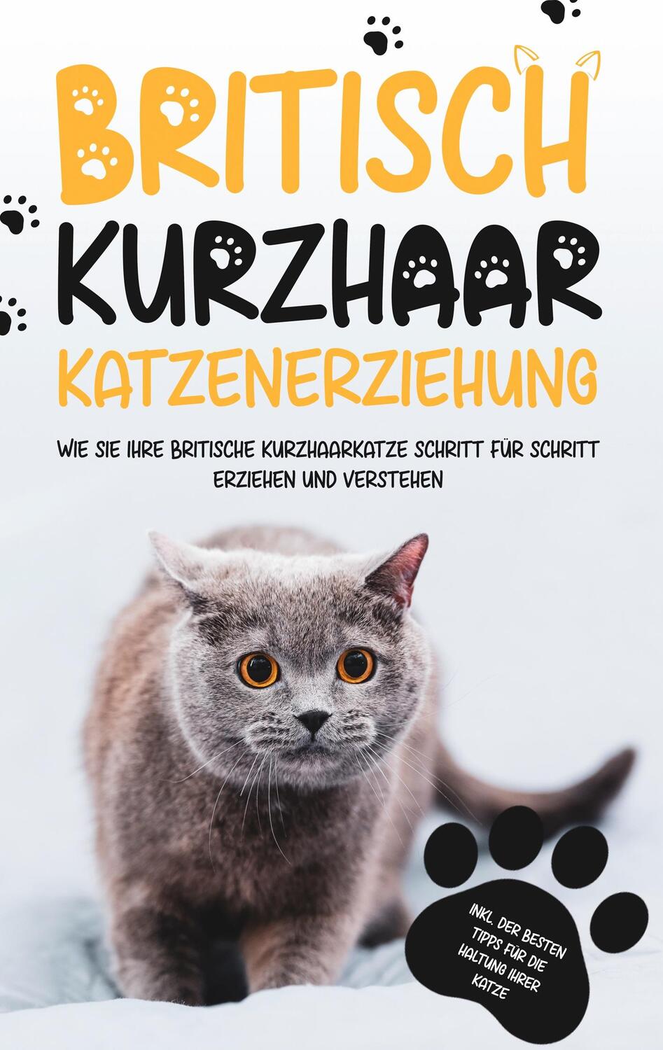 Cover: 9783755739371 | Britisch Kurzhaar Katzenerziehung: Wie Sie Ihre britische...