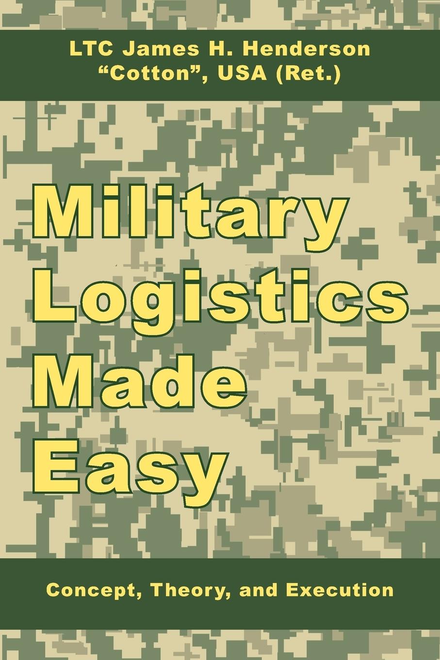 Cover: 9781434374929 | Military Logistics Made Easy | Concept, Theory, and Execution | Buch