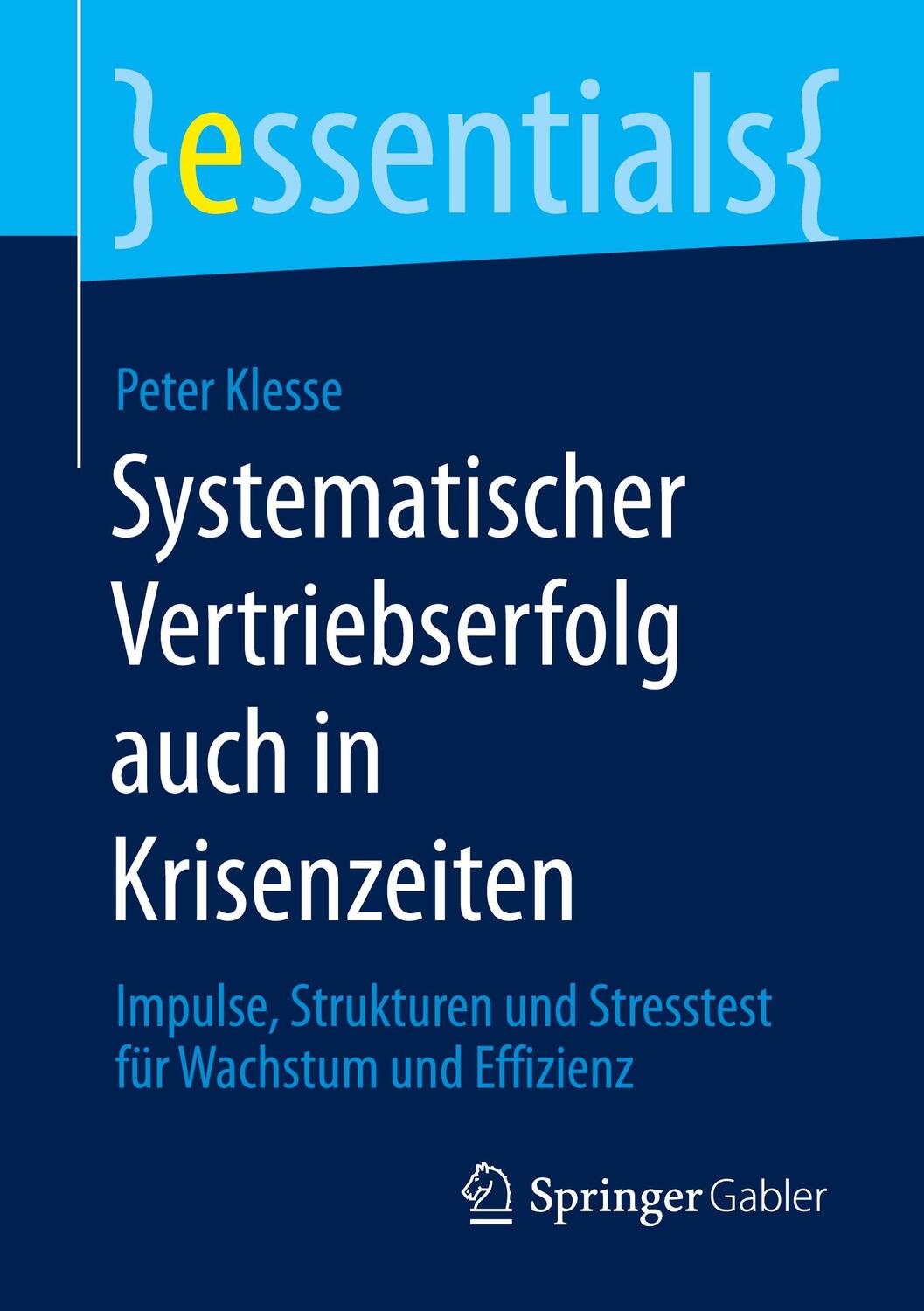 Cover: 9783658306618 | Systematischer Vertriebserfolg auch in Krisenzeiten | Peter Klesse