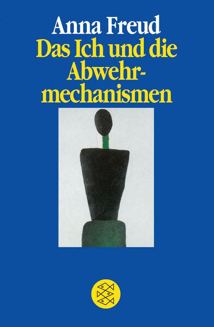 Cover: 9783596420018 | Das Ich und die Abwehrmechanismen | Anna Freud | Taschenbuch | 175 S.