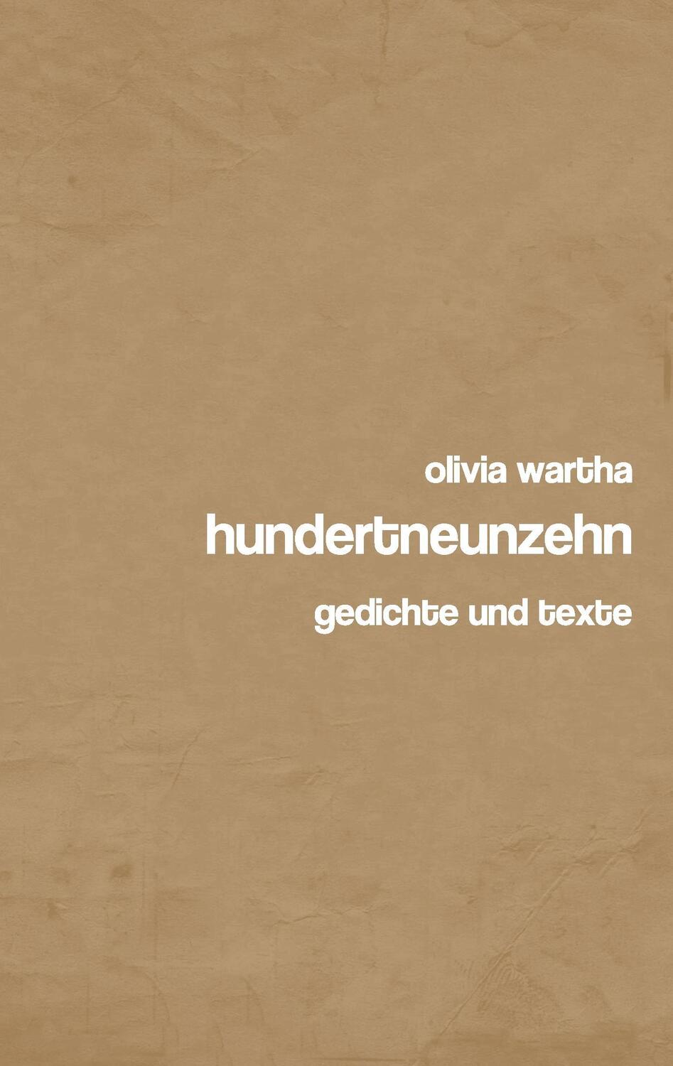 Cover: 9783735786296 | hundertneunzehn | gedichte und texte | Olivia Wartha | Taschenbuch