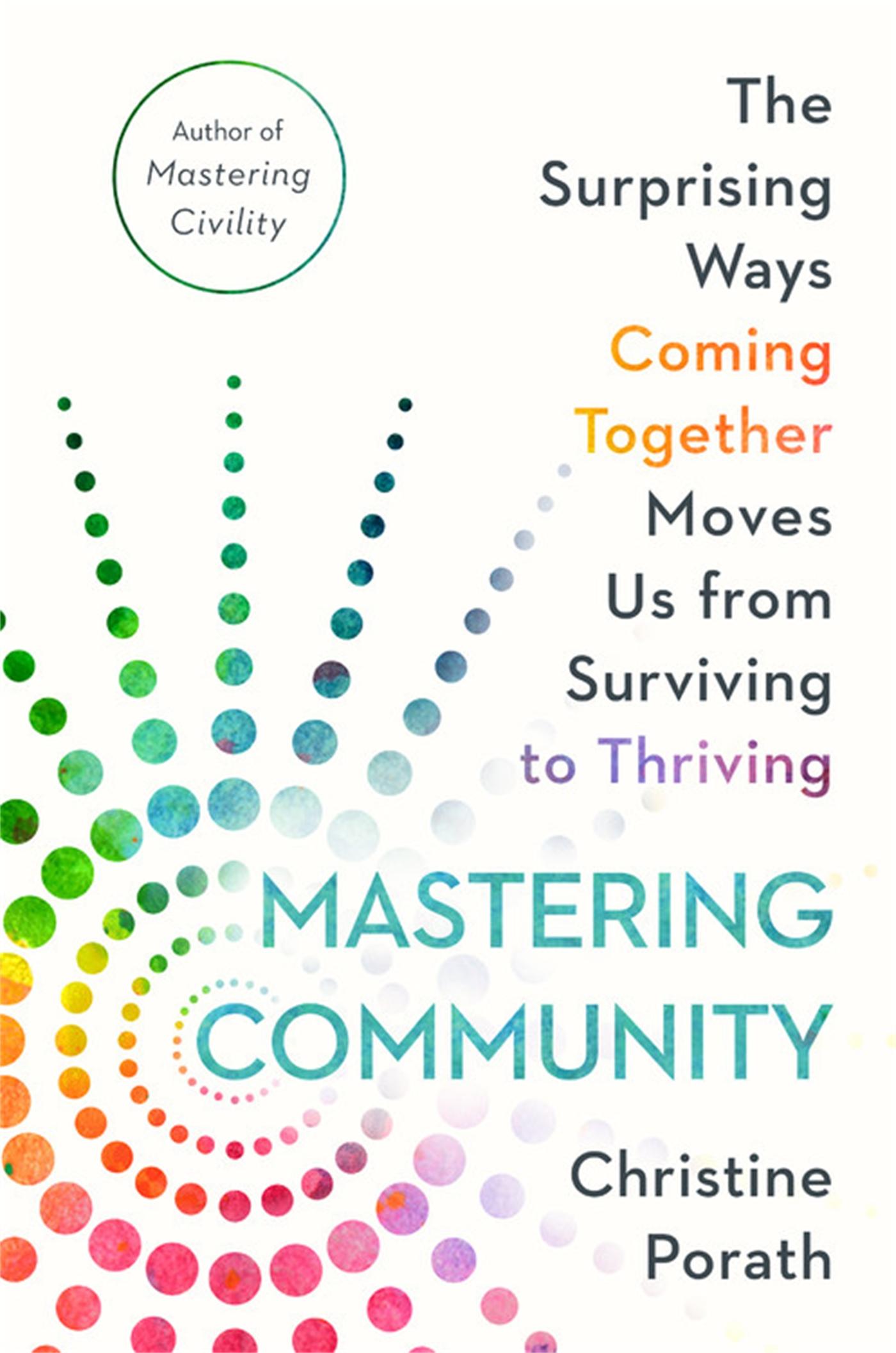 Cover: 9781538736869 | Mastering Community | Christine Porath | Buch | Englisch | 2022