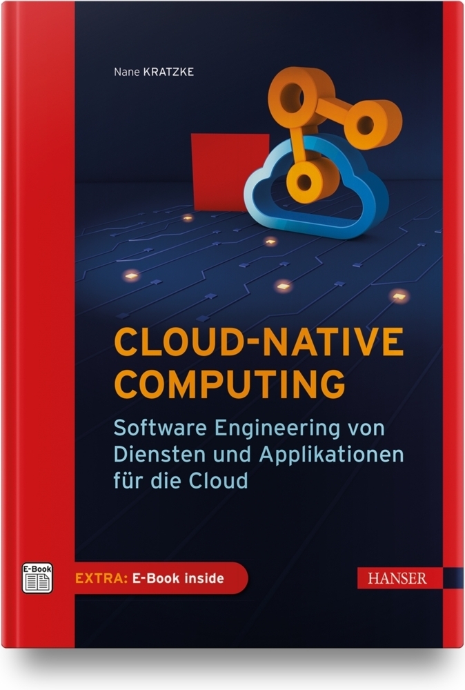 Cover: 9783446462281 | Cloud-native Computing, m. 1 Buch, m. 1 E-Book | Nane Kratzke | Bundle