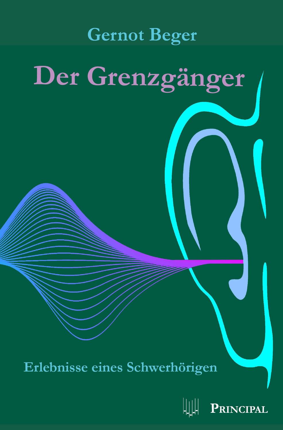 Cover: 9783899692655 | Der Grenzgänger | Erlebnisse eines Schwerhörigen | Gernot Beger | Buch