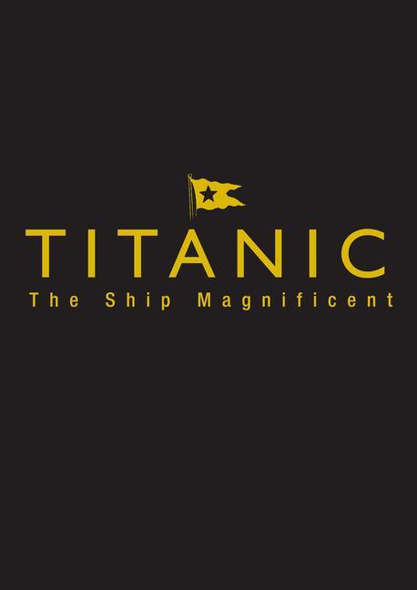 Cover: 9780750968331 | Titanic the Ship Magnificent - Slipcase | Volumes One and Two | Buch