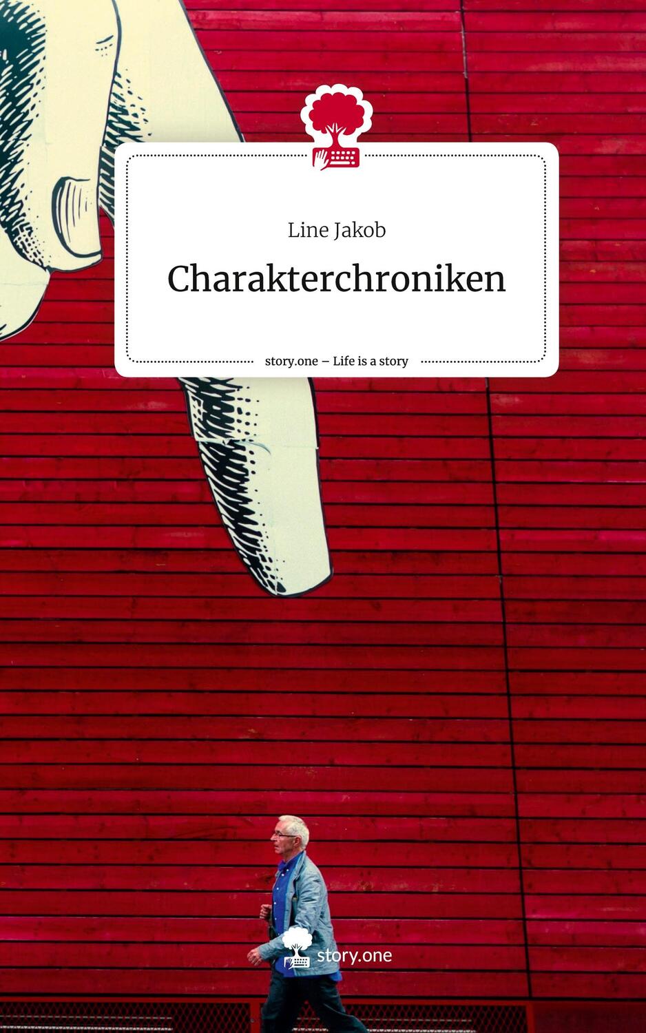Cover: 9783711510792 | Charakterchroniken. Life is a Story - story.one | Line Jakob | Buch