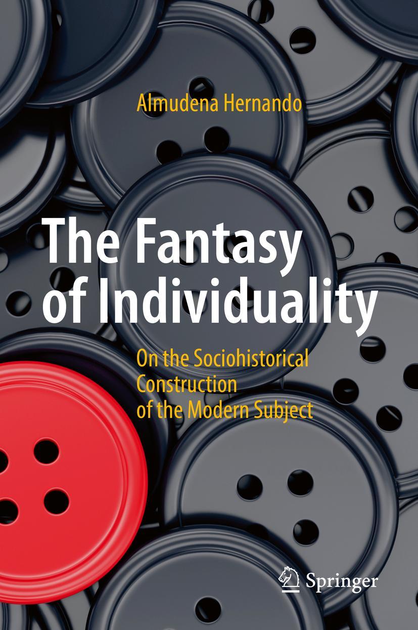 Cover: 9783319607191 | The Fantasy of Individuality | Almudena Hernando | Buch | xiii | 2017