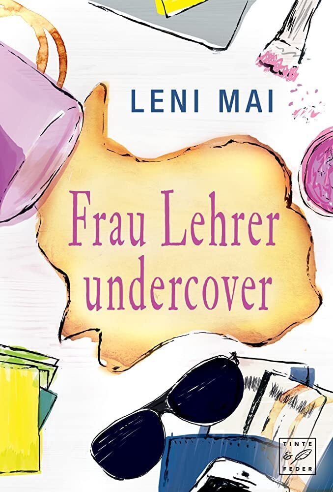 Cover: 9781503939806 | Frau Lehrer undercover | Leni Mai | Taschenbuch | Tinte & Feder