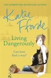 Cover: 9780099446651 | Living Dangerously | Katie Fforde | Taschenbuch | Englisch | 2003