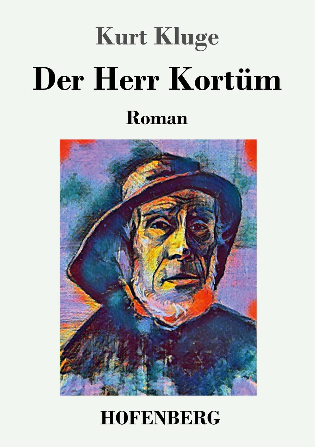 Cover: 9783743727441 | Der Herr Kortüm | Roman | Kurt Kluge | Taschenbuch | Paperback | 2018