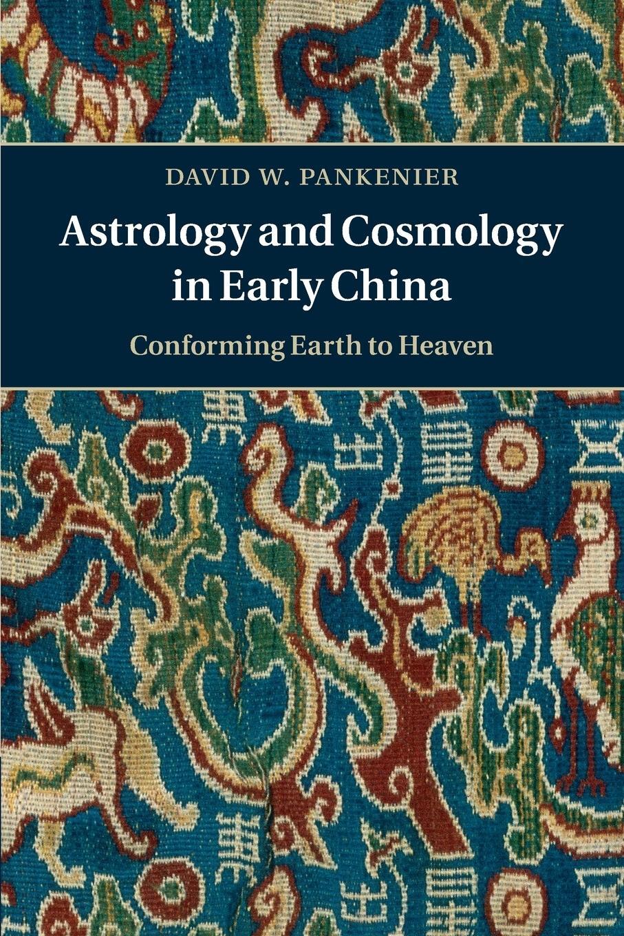 Cover: 9781107539013 | Astrology and Cosmology in Early China | David W. Pankenier | Buch