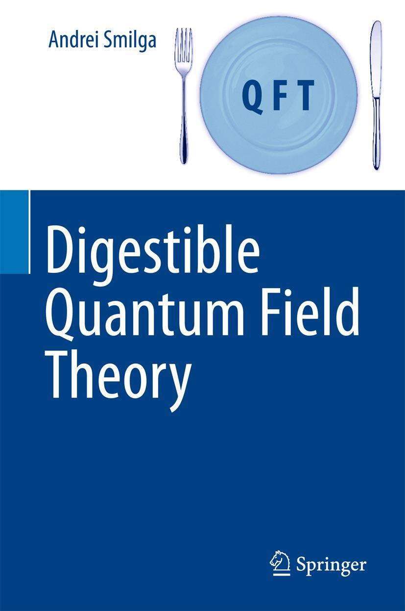 Cover: 9783319599205 | Digestible Quantum Field Theory | Andrei Smilga | Buch | x | Englisch