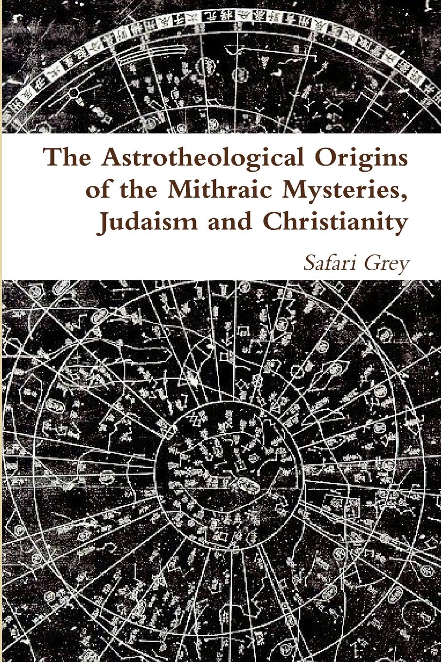 Cover: 9781471641961 | The Astrotheological Origins of the Mithraic Mysteries, Judaism and...