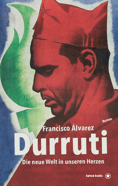 Cover: 9783903290266 | Durruti | Die neue Welt in unseren Herzen | Francisco Álvarez | Buch
