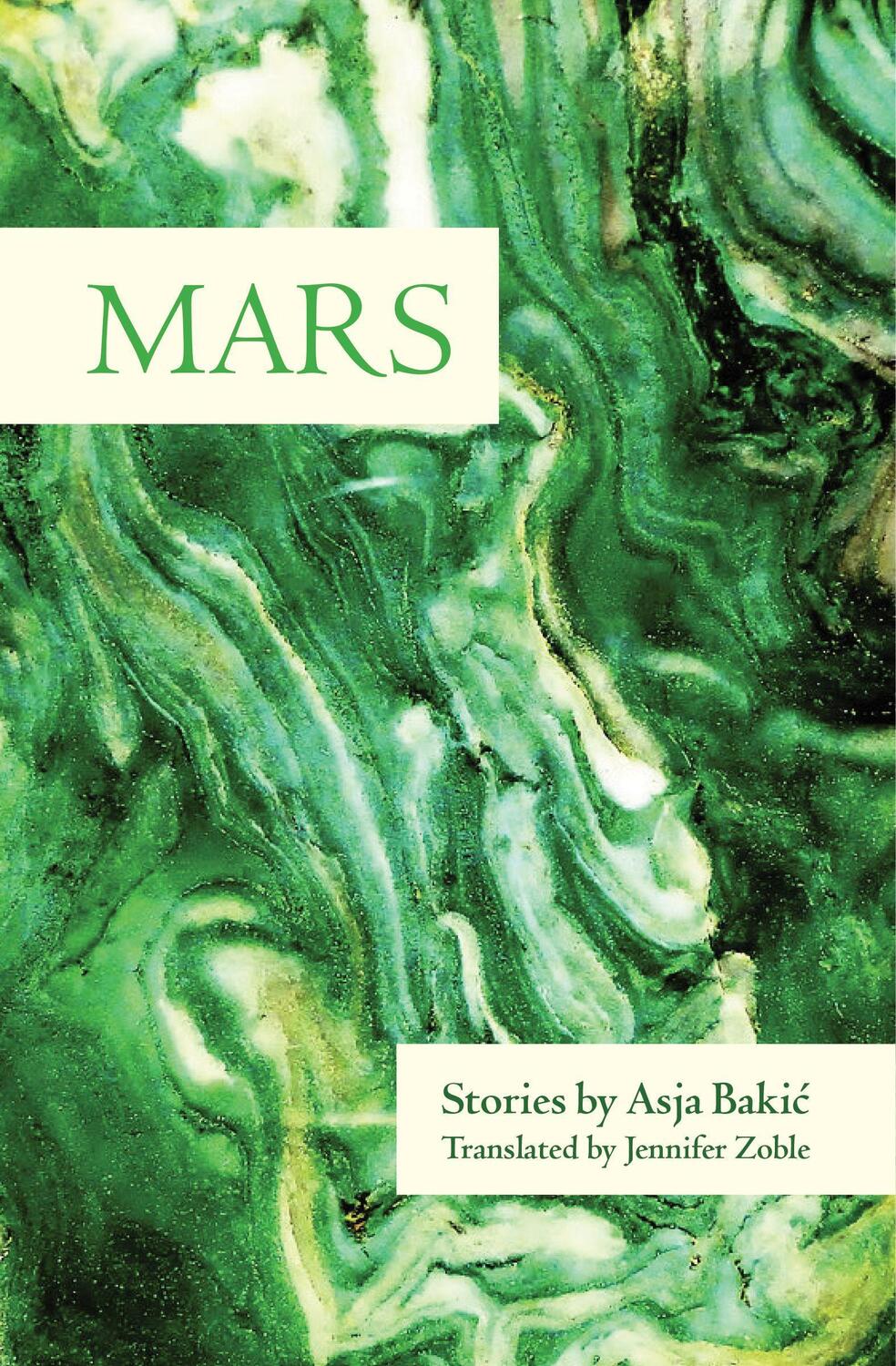 Cover: 9781936932481 | Mars | Stories | Asja Bakic | Taschenbuch | Englisch | 2019