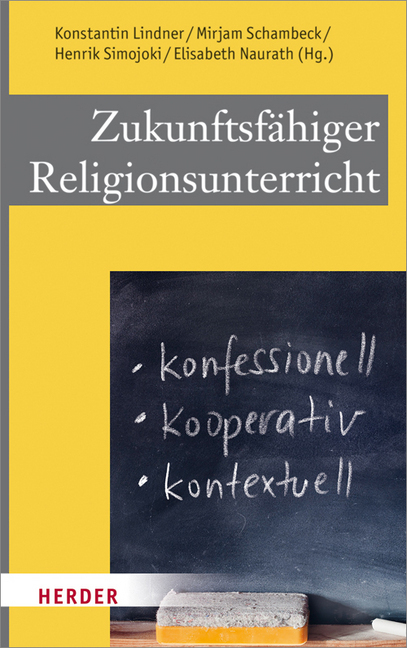 Cover: 9783451378027 | Zukunftsfähiger Religionsunterricht | Konstantin Lindner (u. a.)