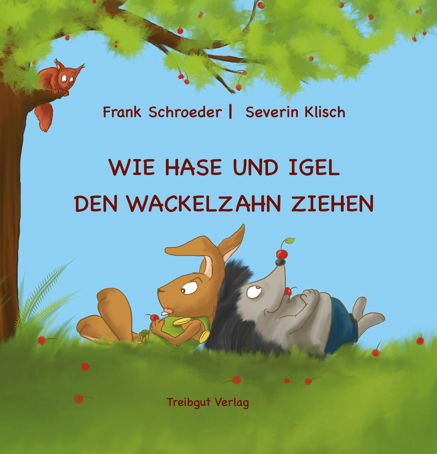 Cover: 9783947674206 | Wie Hase und Igel den Wackelzahn ziehen | Frank Schroeder (u. a.)