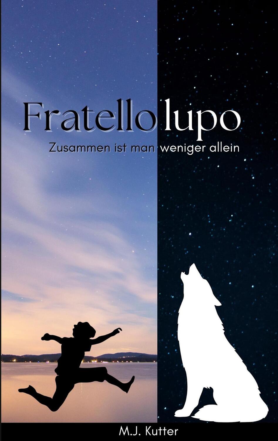 Cover: 9783740716578 | Fratello lupo | Zusammen ist man weniger allein | M. J. Kutter | Buch