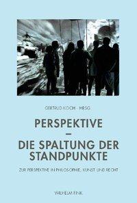 Cover: 9783770550012 | Perspektive - Die Spaltung der Standpunkte | Gertrud Koch | Buch