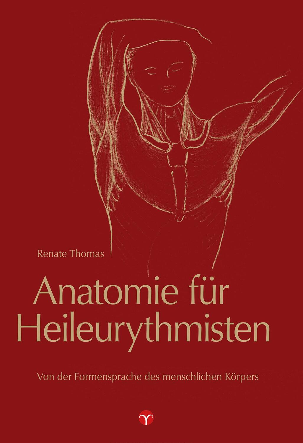 Cover: 9783957790361 | Anatomie für Heileurythmisten | Renate Thomas | Taschenbuch | Deutsch