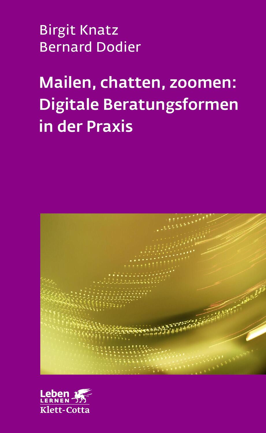 Cover: 9783608892727 | Mailen, chatten, zoomen: Digitale Beratungsformen in der Praxis...